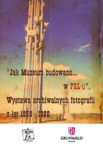 Plakat "Jak Muzeum budowano... w PRL-u"