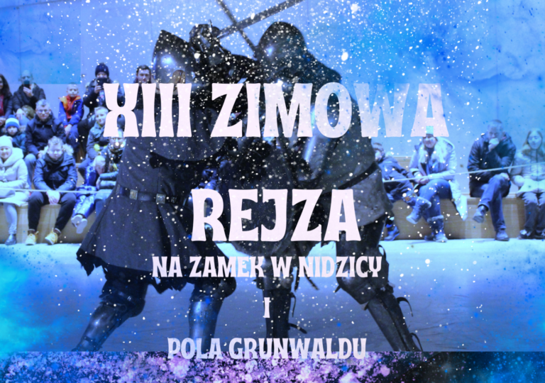 XIII Zimowa Rejza na Zamek w Nidzicy i Pola Grunwaldu