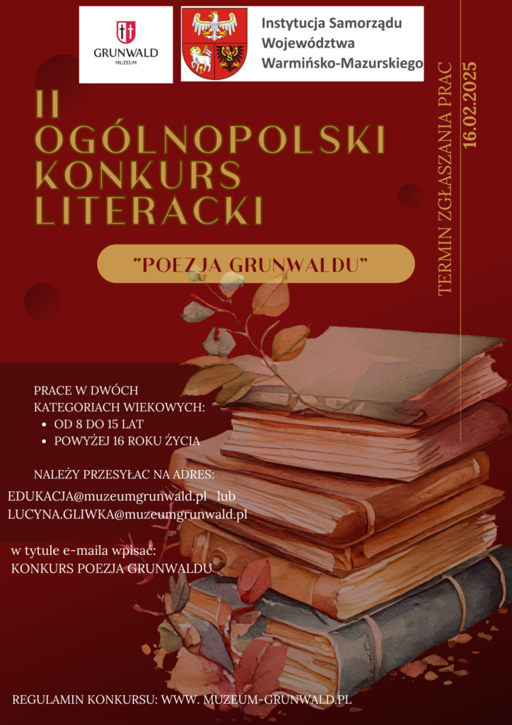 Obrazek przedstawia plakat II Ogólnopolskiego Konkursu Literackiego. To zaproszenie do wziecia udziału w konkursie poprzez napisanie pracy konkursowej - wiesza, powieści lub poematu o tematyce grunwaldzkiej / średniowiecznej