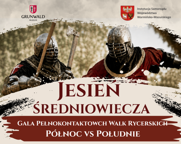 JESIEŃ ŚREDNIOWIECZA NA POLACH GRUNWALDU!